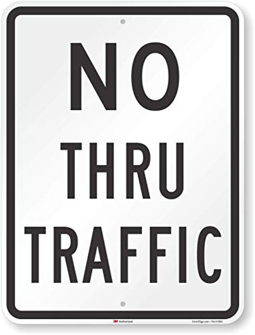 No Thru Traffic Sign By SmartSign 18 x 24 3M High Intensity Grade Reflective Aluminum No Thru Traffic Sign By SmartSign 18 x 24 3M High Intensity Grade Reflective Aluminum
