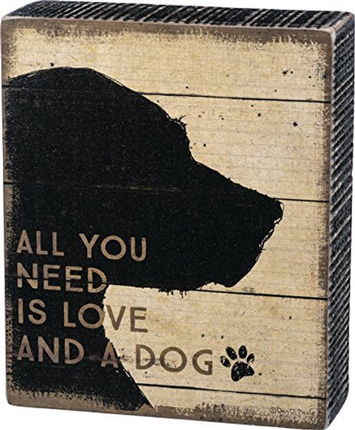 Primitives by Kathy Classic Box Sign, All You Need Is Love and a Dog Primitives by Kathy Classic Box Sign, All You Need Is Love and a Dog
