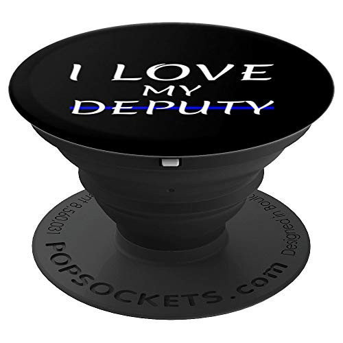 I Love My Deputy Sheriff Girlfriend Wife Mom Mother Gift PopSockets Grip and Stand for Phones and Tablets
