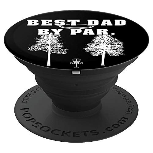 Best Dad By Par Mens Disc Golf Dad Father Funny Frisbee Golf PopSockets Grip and Stand for Phones and Tablets Best Dad By Par Mens Disc Golf Dad Father Funny Frisbee Golf PopSockets Grip and Stand for Phones and Tablets