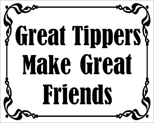 American Vinyl Great Tippers Make Great Friends Sticker  Funny jar tip Cafe bar Bartender Nice