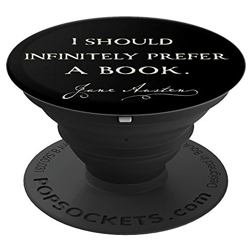 Infinitely prefer a book  funny Austenite Jane Austen PopSockets Grip and Stand for Phones and Tablets