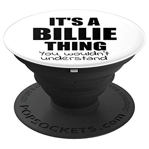 It s a Billie Thing You Wouldn t Understand PopSockets Grip and Stand for Phones and Tablets