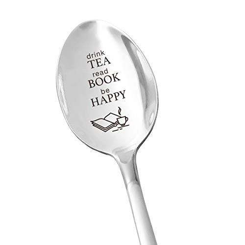 Tea Lover Gifts   Drink Tea Read Books Be Happy   Inspirational Quotes Stainless Steel Engraved Spoon   Funny Graduation Christmas Birthday Gift for Student Book Lover Friends Bookworm kids