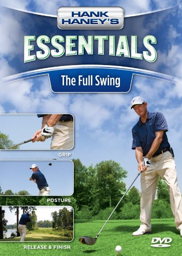 The Full Swing   Hank Haney s Essentials