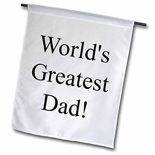 3dRose fl 213489 1 Worlds Greatest Dad Black Letters On A White Background Garden Flag 12 x 18