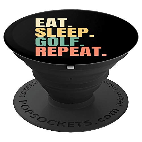Eat Sleep Golf Repeat PopSockets Grip and Stand for Phones and Tablets Eat Sleep Golf Repeat PopSockets Grip and Stand for Phones and Tablets