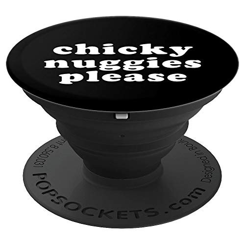 Chicky Nuggies Please PopSockets Grip and Stand for Phones and Tablets