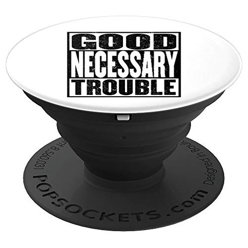 Good Necessary Trouble BLM Civil Rights Black Lives Matter PopSockets Grip and Stand for Phones and Tablets