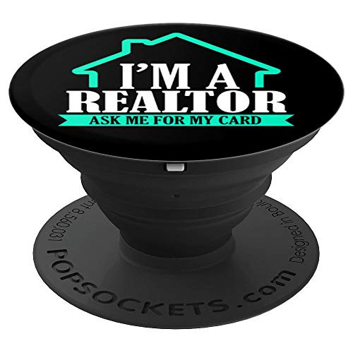 I m A Realtor Ask Me For My Card PopSockets Grip and Stand for Phones and Tablets