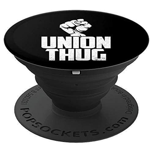 Union Thug Protest Union Worker   Distressed PopSockets Grip and Stand for Phones and Tablets