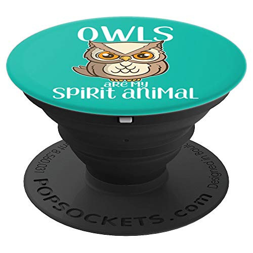Owls Are My Spirit Animal Gift Owl PopSockets Grip and Stand for Phones and Tablets