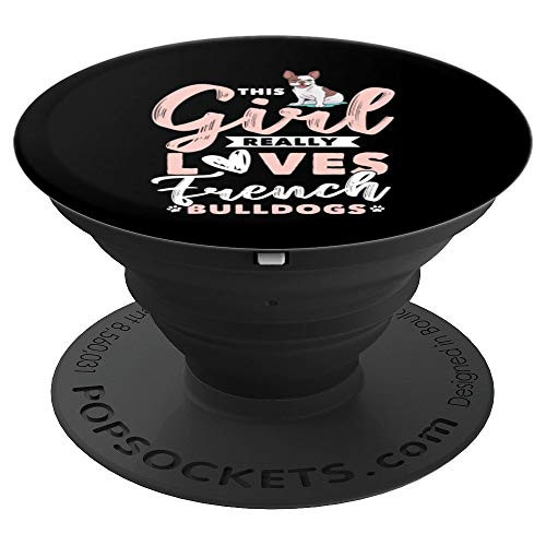 Frenchie Clothes Gift This Girl Really Loves French Bulldogs PopSockets Grip and Stand for Phones and Tablets
