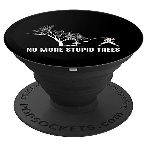 Cool No More Stupid Trees Ninja Treejection Disk Golf Gift PopSockets Grip and Stand for Phones and Tablets