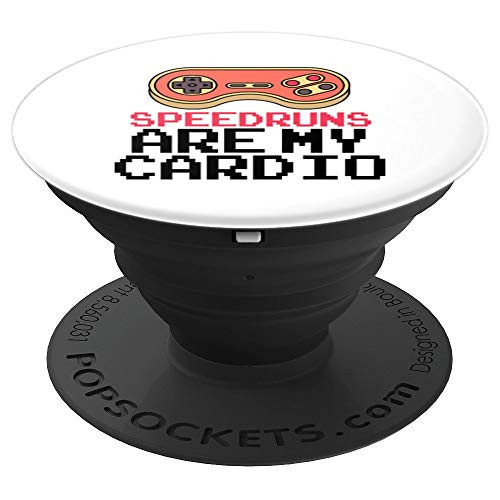 Speedruns Are My Cardio Video Game Gamer Joke PopSockets Grip and Stand for Phones and Tablets