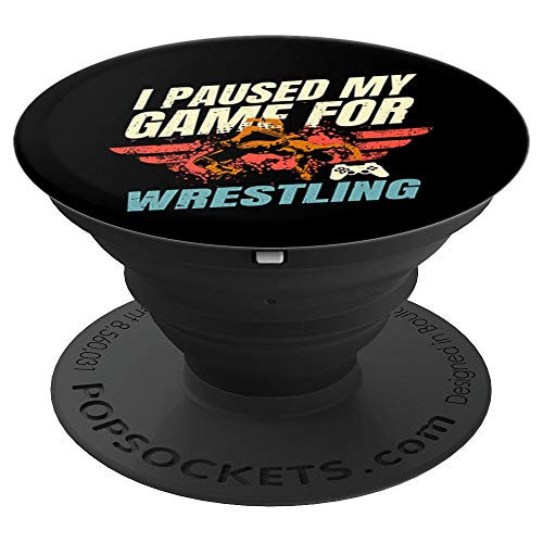 I Paused My Game For Wrestling Gamer Wrestler Gift Idea PopSockets Grip and Stand for Phones and Tablets