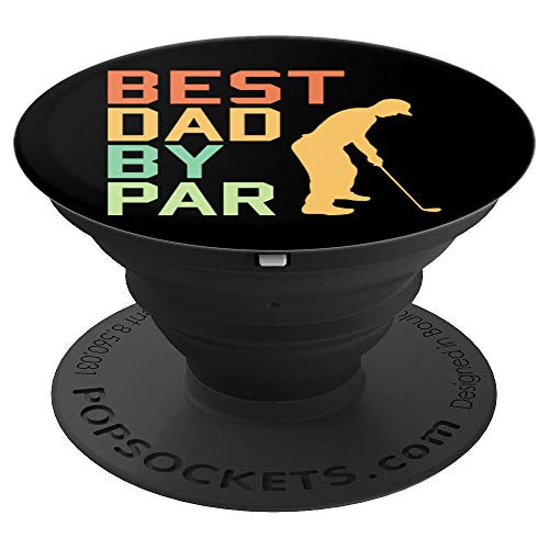 Best Dad by PAR Golfing Gift for Father Who Golfs PopSockets Grip and Stand for Phones and Tablets Best Dad by PAR Golfing Gift for Father Who Golfs PopSockets Grip and Stand for Phones and Tablets
