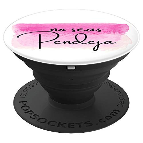 No Seas Pendeja Latina Feminist Empower Women Spanish Gift PopSockets Grip and Stand for Phones and Tablets