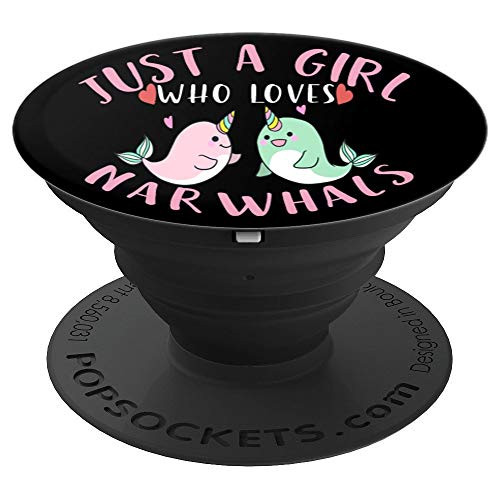 Funny Gift for Narwhal Lovers Just A Girl Who Loves Narwhals PopSockets Grip and Stand for Phones and Tablets Funny Gift for Narwhal Lovers Just A Girl Who Loves Narwhals PopSockets Grip and Stand for Phones and Tablets