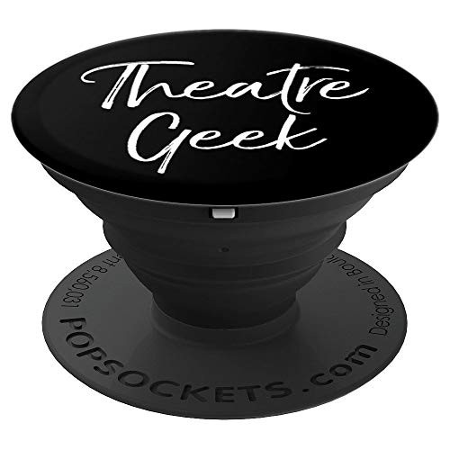 Cute Broadway Musical Theater Gift Funny Quote Theatre Geek PopSockets Grip and Stand for Phones and Tablets Cute Broadway Musical Theater Gift Funny Quote Theatre Geek PopSockets Grip and Stand for Phones and Tablets