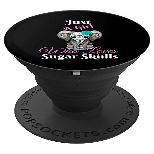 Just A Girl Who Loves Sugar Skulls Elephant Lover Gifts PopSockets Grip and Stand for Phones and Tablets Just A Girl Who Loves Sugar Skulls Elephant Lover Gifts PopSockets Grip and Stand for Phones and Tablets