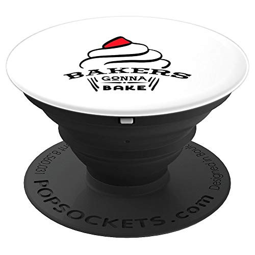 Bakers gonna bake cupcake PopSockets Grip and Stand for Phones and Tablets