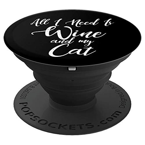 All I Need is Wine and My Cat Black PopSockets Grip and Stand for Phones and Tablets All I Need is Wine and My Cat Black PopSockets Grip and Stand for Phones and Tablets