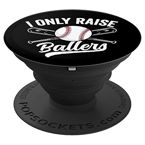 Funny Mom Baseball Family Softball I Only Raise Ballers PopSockets Grip and Stand for Phones and Tablets