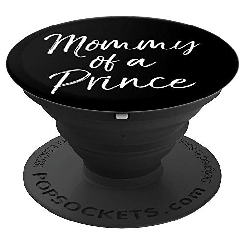 Cute Mom Gift for Phones Boy Mother s Day Mommy of a Prince PopSockets Grip and Stand for Phones and Tablets Cute Mom Gift for Phones Boy Mother s Day Mommy of a Prince PopSockets Grip and Stand for Phones and Tablets