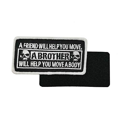 A Brother Will Help You Move a Body Embroidered Hook and Loop Patch