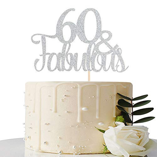 Silver Glitter 60   Fabulous Cake Topper   60th Birthday   60th Anniversary Cake Decoration 60th Anniversary Party   60th Birthday Party Decorations