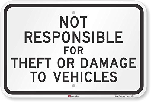 SmartSign  Not Responsible For Theft Or Damage To Vehicles  Sign   12  x 18  3M Engineer Grade Reflective Aluminum