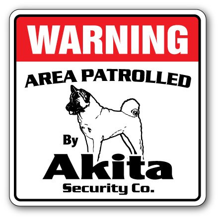 Akita Security Sign Area Patrolled pet Dog Veterinarian Kennel AKC Warning