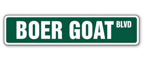Boer Goat Street Sign Goats Farm Farmer Signs Animal  IndoorOutdoor  24 Wide