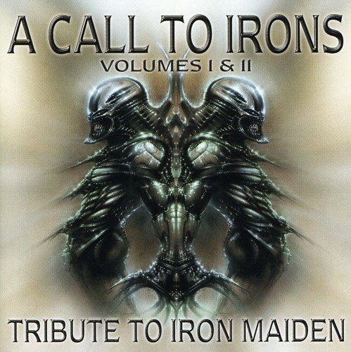 A Call To Irons Volumes I  II Tribute To Iron Maiden