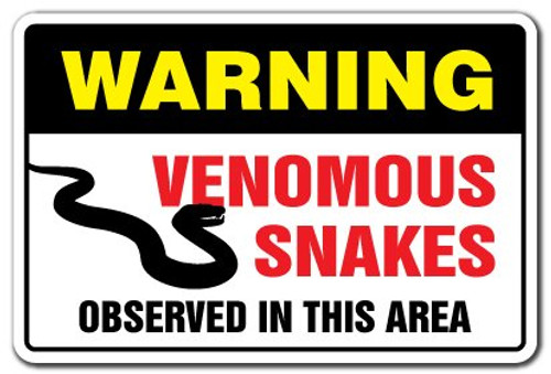 Venomous Snakes Warning Sign Reptile Lover Cobra Poisonous Copperhead Venom