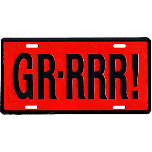 Signs 4 Fun Slgrr GRRRR License Plate