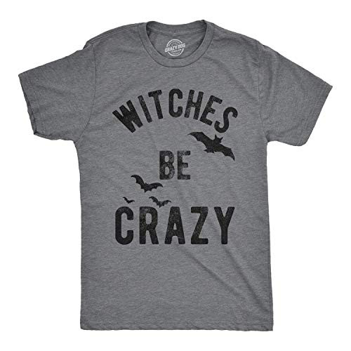 Mens Witches Be Crazy Tshirt Halloween Funny Party Tee for Guys Dark Heather Grey  L