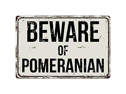 Deerts 452VS Beware of Pomeranian 8 x 12 Vintage Aluminum Retro Metal Sign