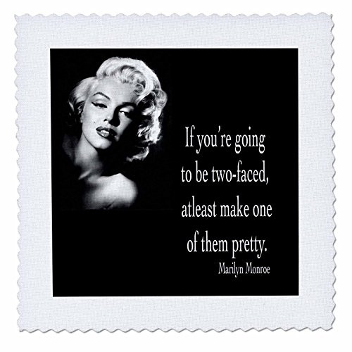 3dRose qs1302544 If Youre Going to be TwoFaced At Least Make One of Them Pretty Marilyn Monroe QuoteQuilt Square 12 by 12Inch