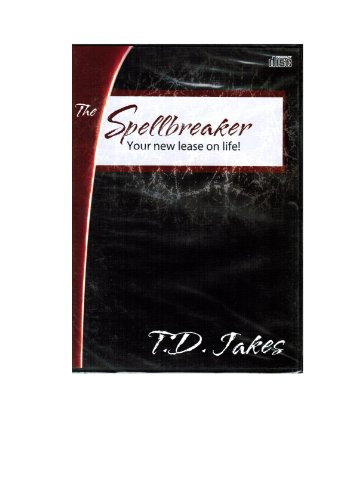 SPELLBREAKER YOUR NEW LEASE ON LIFE TD JAKES