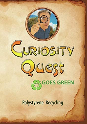 Curiosity Quest Goes Green Polystryrene Recycling