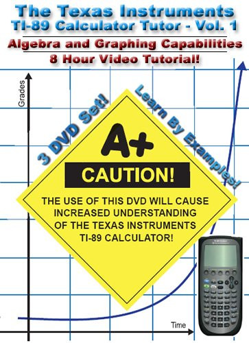 Algebra and Graphing TI89 Calculator Tutor Vol 1