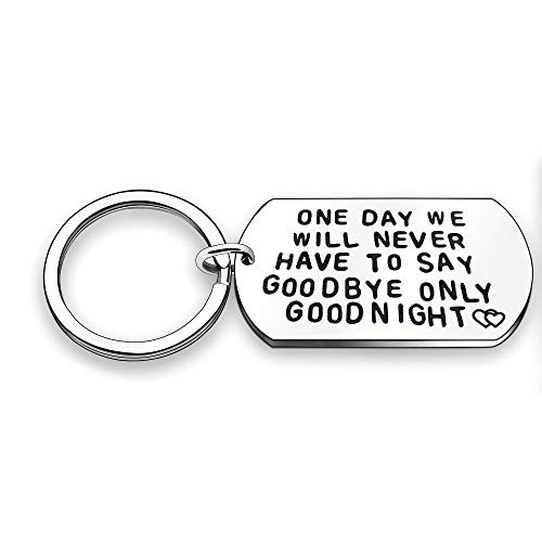 CAROMAY Key Chains We Will Never Say Goodbye Only Goodnight Valentines Day Gift