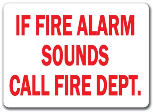 If Fire Alarm Sounds Call Fire Dept Sign  10 x 14 OSHA Safety Sign