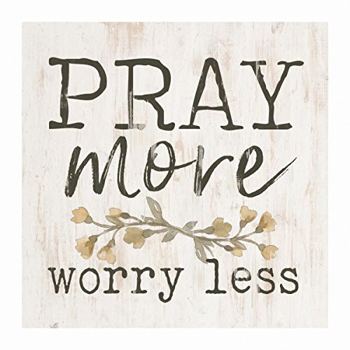 P Graham Dunn Pray More Worry Less Whitewash 35 x 35 Inch Pine Wood Tabletop Block Sign P Graham Dunn Pray More Worry Less Whitewash 35 x 35 Inch Pine Wood Tabletop Block Sign