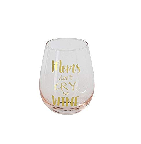 Moms Don't Cry We Wine Stemless Wine Glass