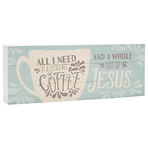 P Graham Dunn All I Need is Coffee and Jesus 5 x 12 Wood Block-Style Wall Art Sign Plaque