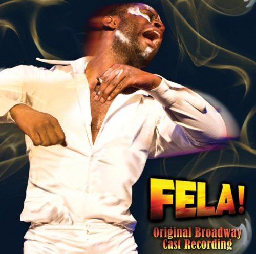 Fela Original Broadway Cast Recording Fela Original Broadway Cast Recording