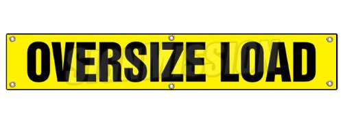 72 Over Size Load Banner Sign Sized Large Caution Oversize Oversized Loads Truck Trailer dot Safety
